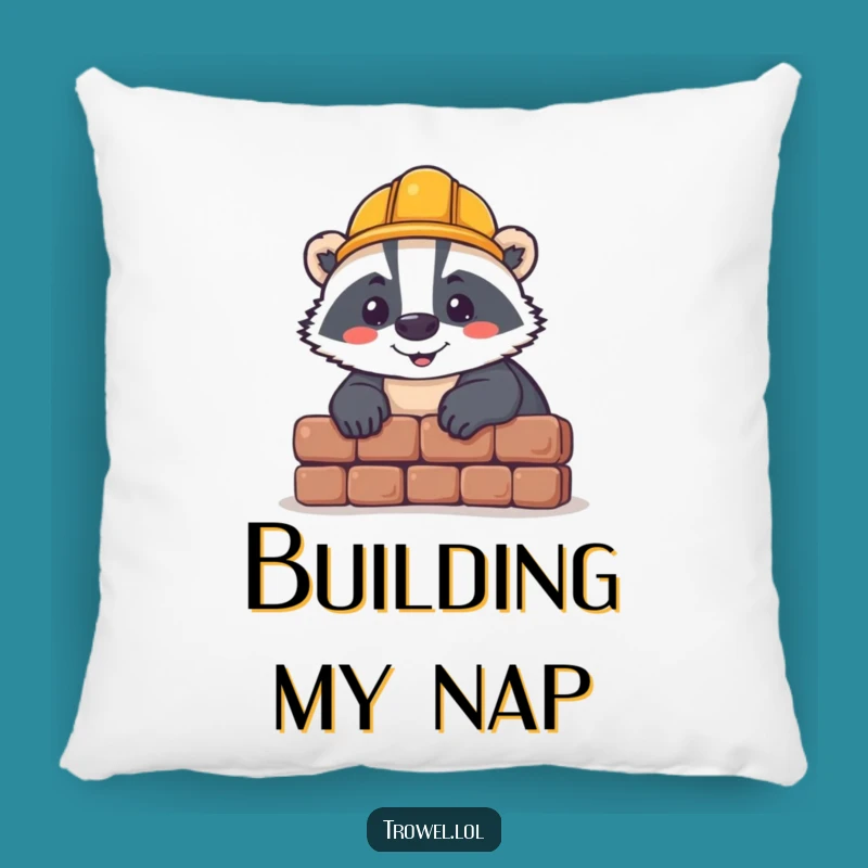 Funny Badger Bricklaying Pillow - Cozy Comfort for Builders!