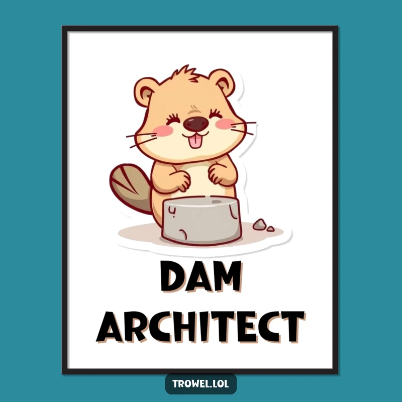 Funny Beaver Mortar Poster: Decorate with Industrious Ingenuity