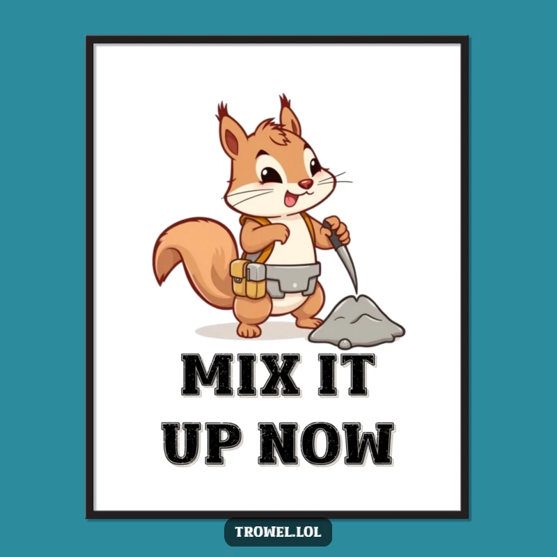 Funny Squirrel Construction Poster - Motivational Art for Your Workshop!