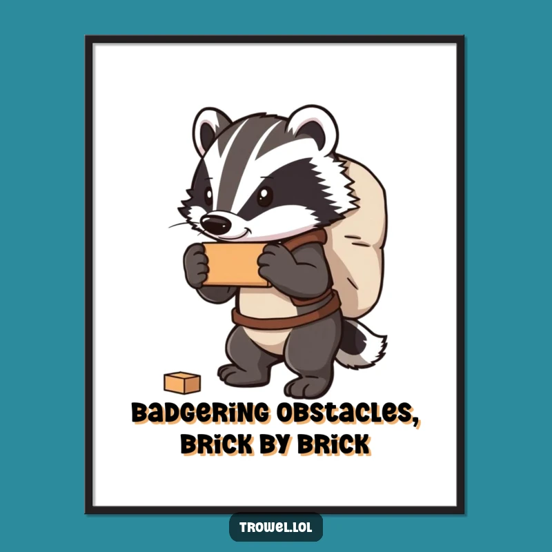 Free Printable Wall Art Badger Carrying Bricks Humorous Downloadable Decor