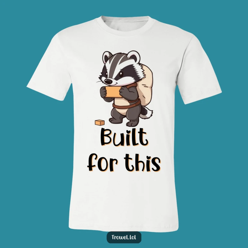 Funny Badger Carrying Bricks T-Shirt - Strong & Bold Gift!